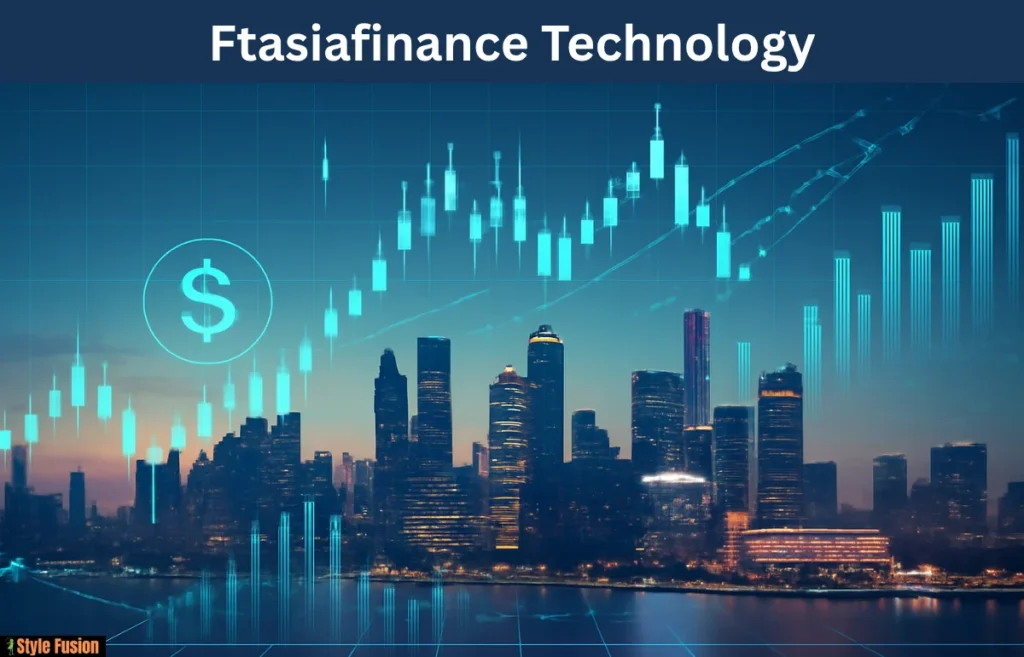 Ftasiafinance Technology